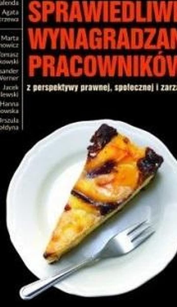 Sprawiedliwe wynagradzanie pracowników z perspektywy prawnej, społecznej i zarządczej