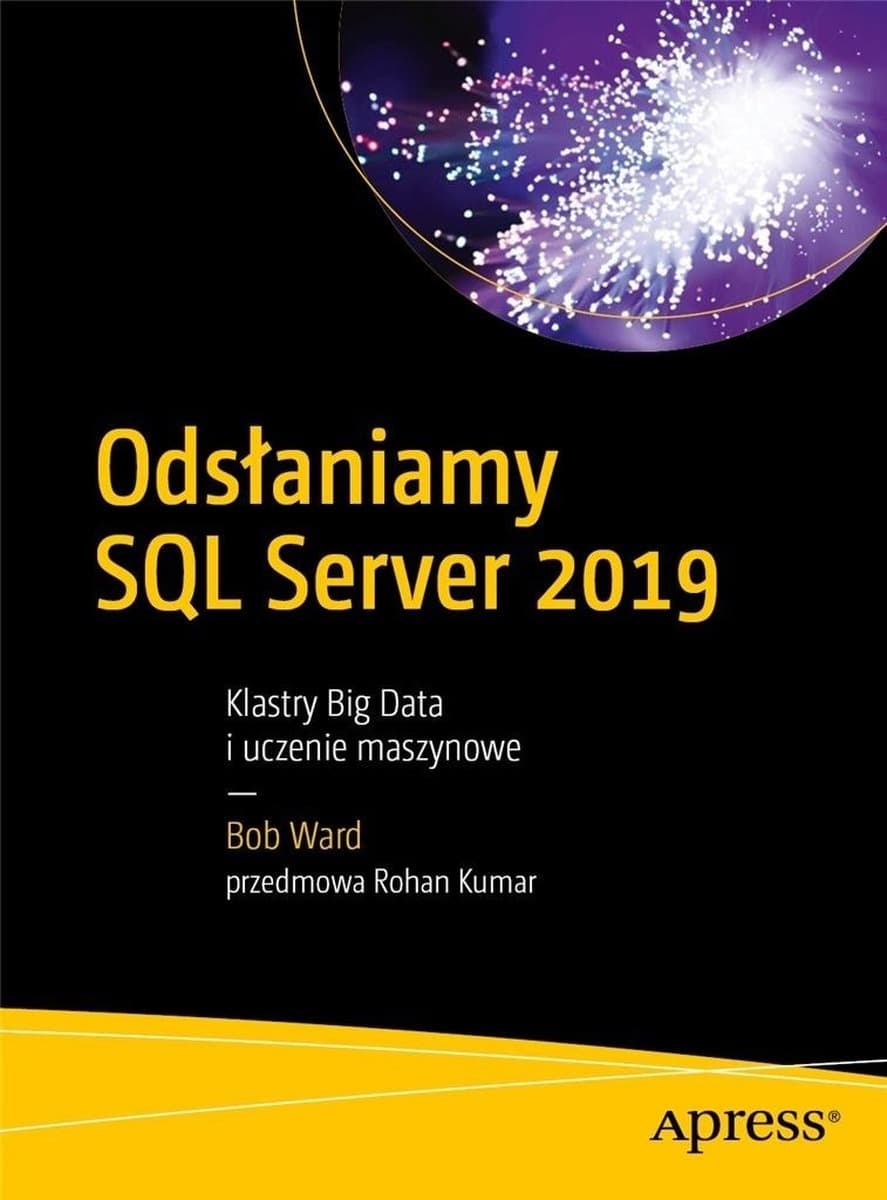 SQL Server 2019 - Klastry Big Data i uczenie maszynowe