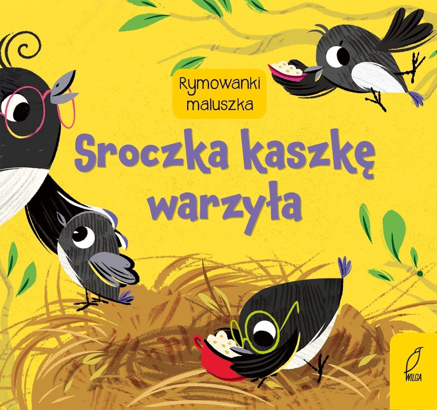 Sroczka kaszkę warzyła. Rymowanki dla maluszka