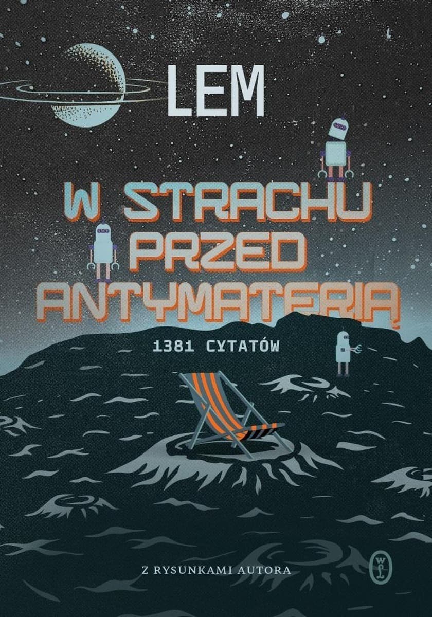 Stanisław Lem - W Strachu Przed Antymaterią, Zbiór 1381 cytatów