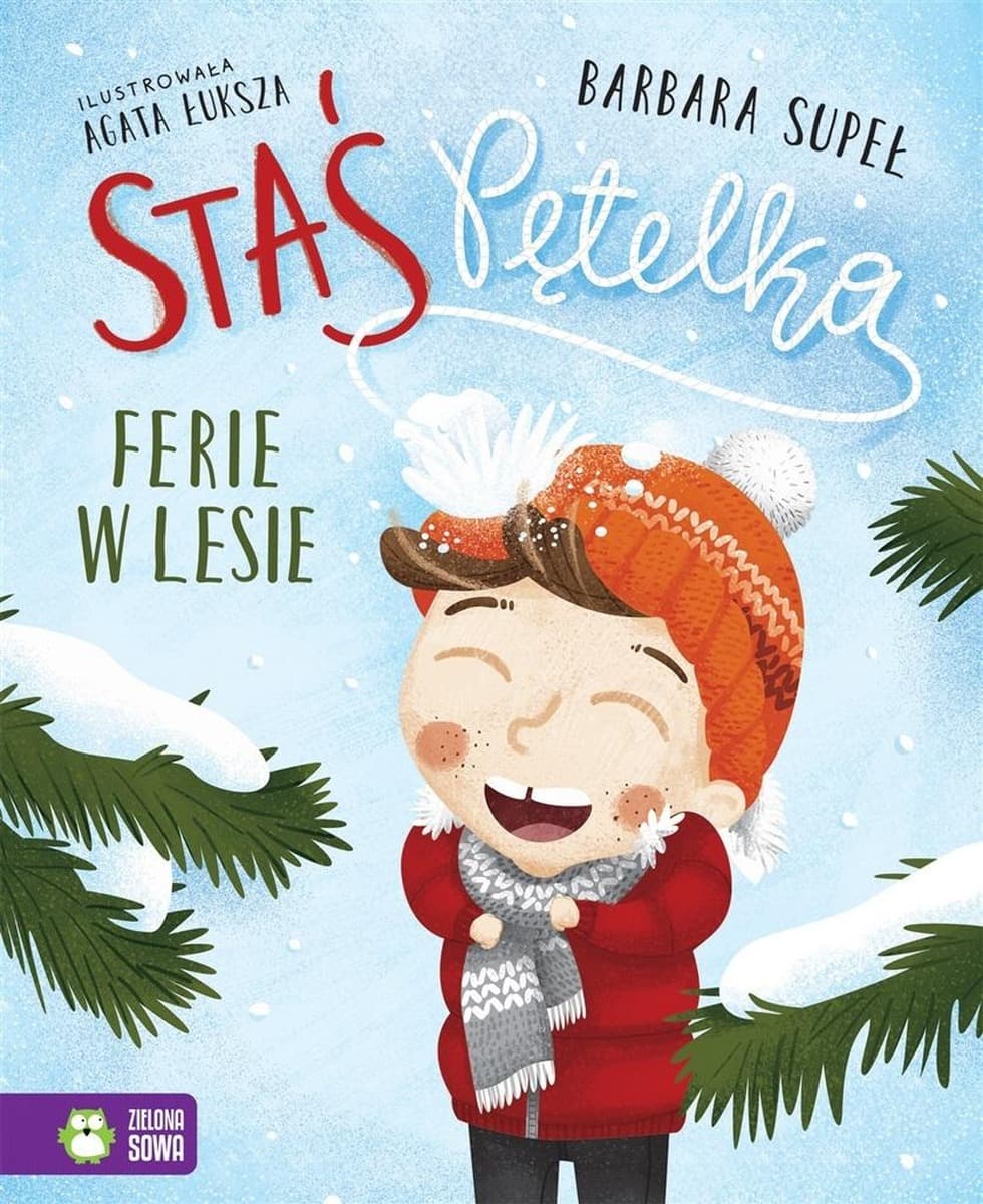 Staś Pętelka Ferie w lesie - Barbara Supeł, Agata Łuksza