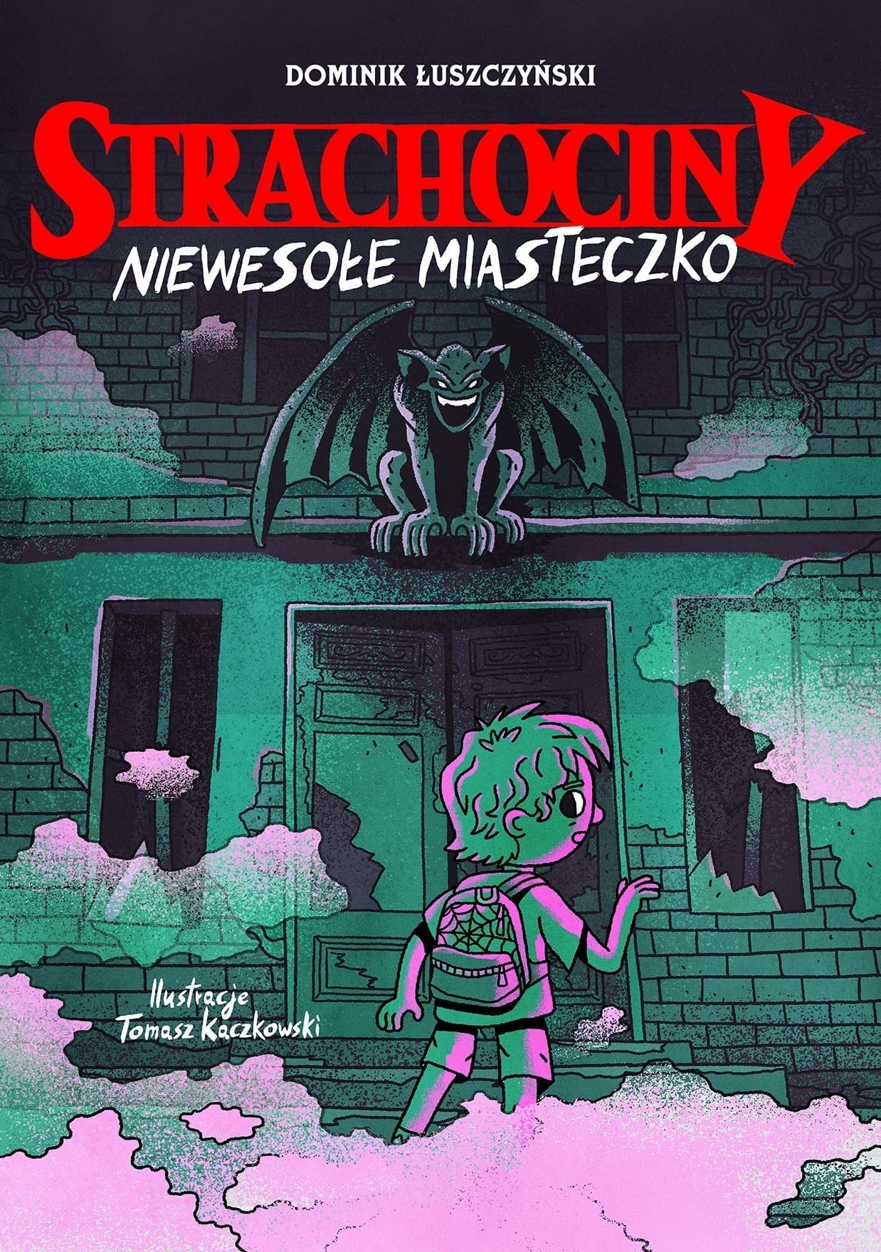 Strachociny Niewesołe Miasteczko Strachociny - książka dla dzieci i młodzieży