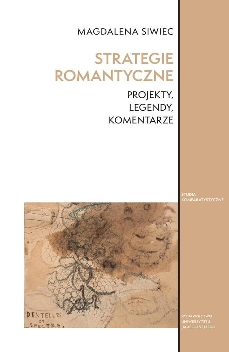 Strategie romantyczne. Projekty, legendy, komentarze. Studia Komparatystyczne