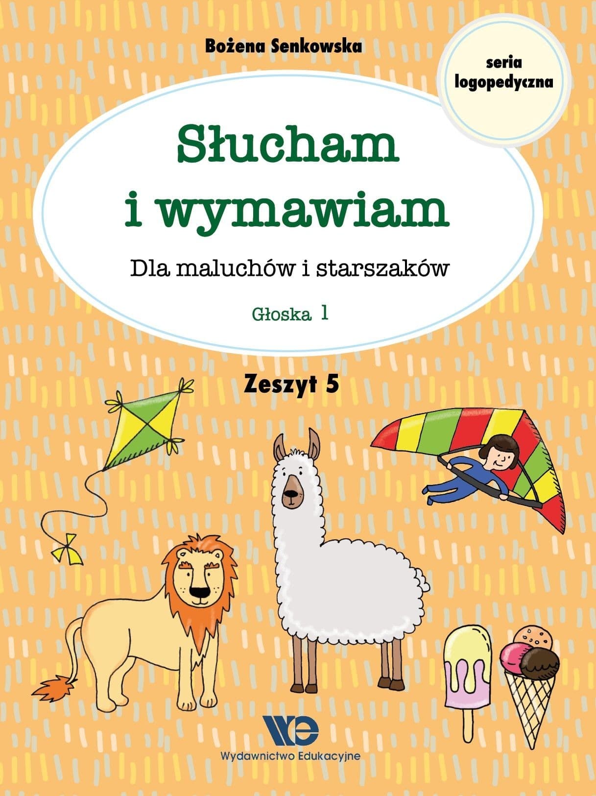 Słucham i wymawiam. Zeszyt 5. Ćwiczenia logopedyczne Głoska l