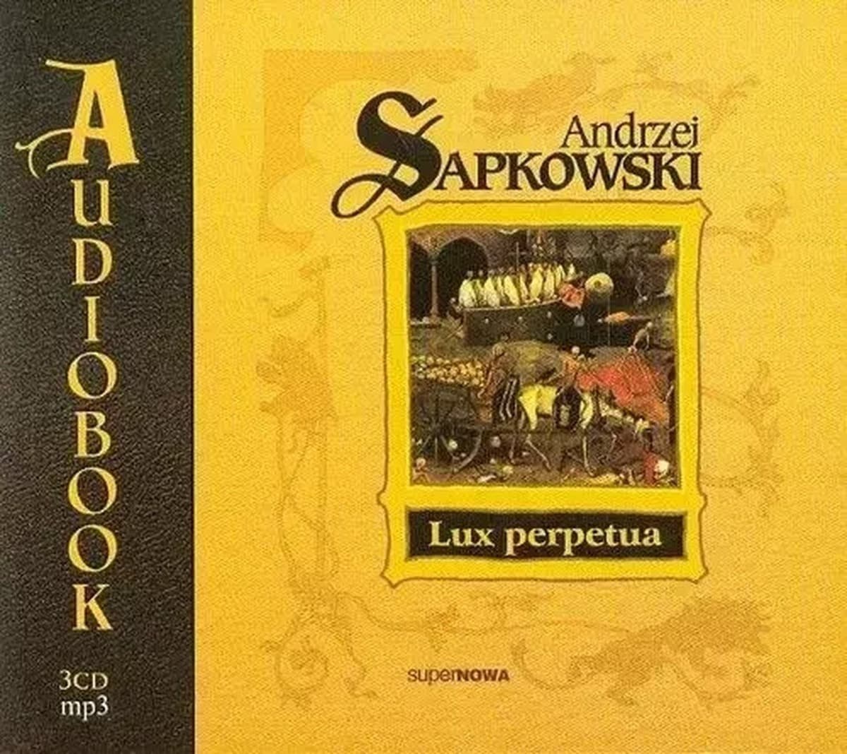 Supernowa Lux Perpetua Audiobook Trylogii Husyckiej Andrzej Sapkowski