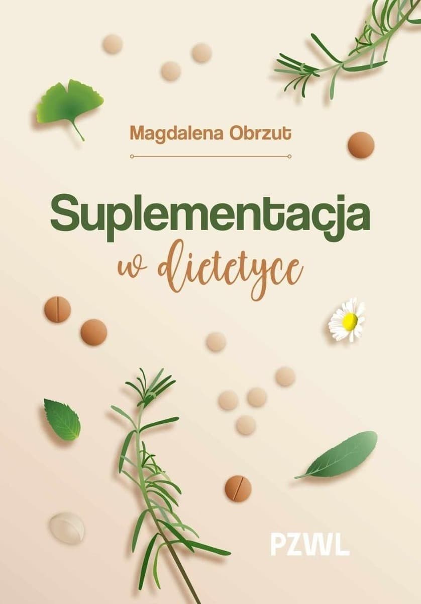 Suplementacja w dietetyce - kompleksowy poradnik PZWL
