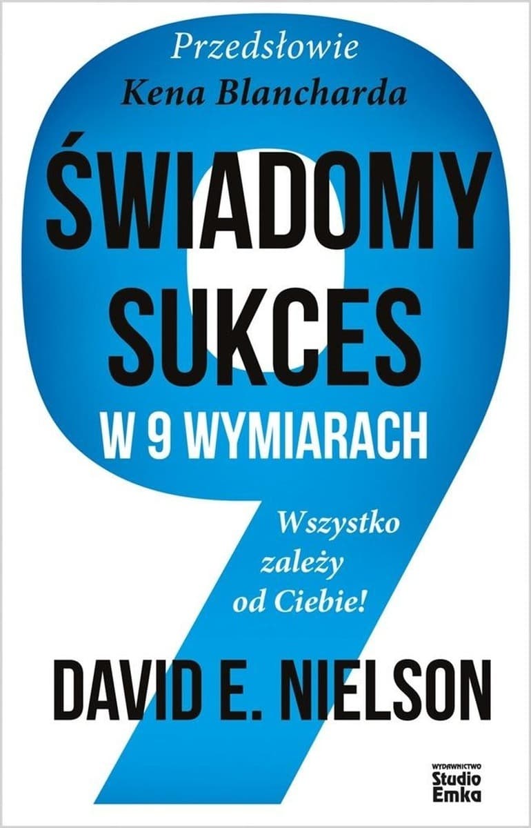 Świadomy sukces w 9 wymiarach - poradnik Davida E. Nielsena