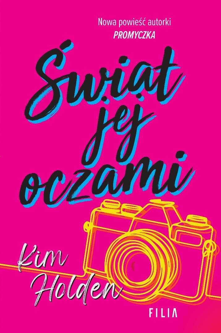 Świat jej oczami Kim Holden powieść romantyczna 462 strony
