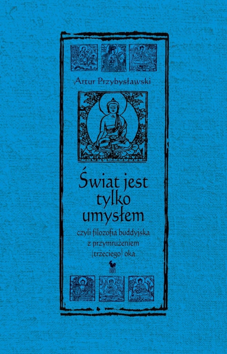 Świat jest tylko umysłem wydanie 2