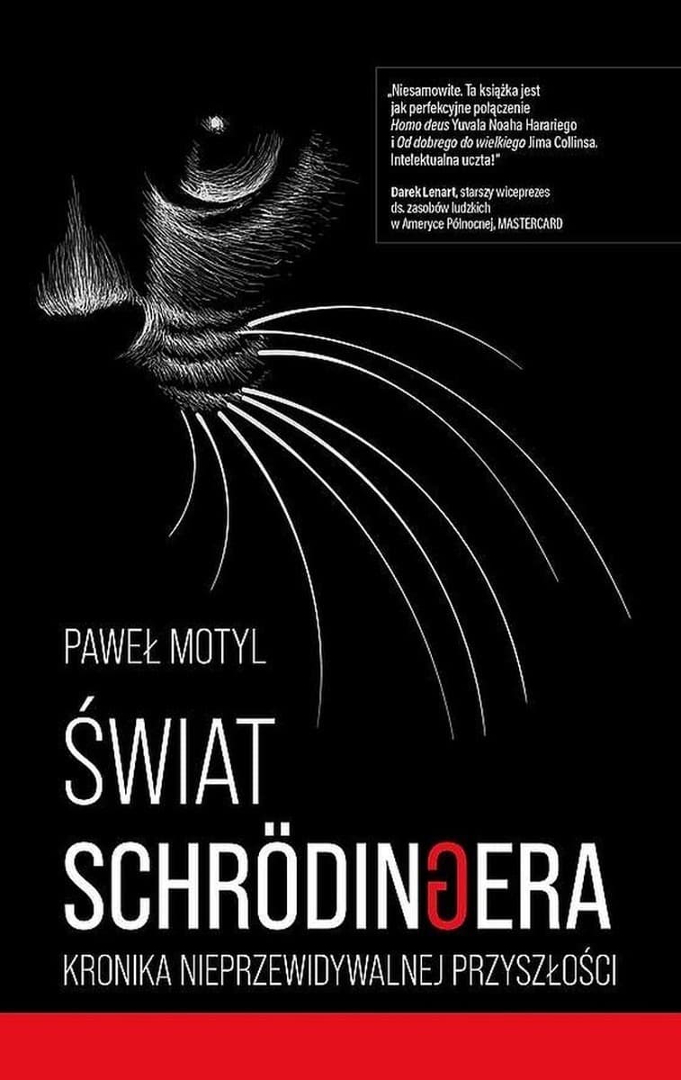 Świat Schrodingera Kronika Nieprzewidywalnej Przyszłości