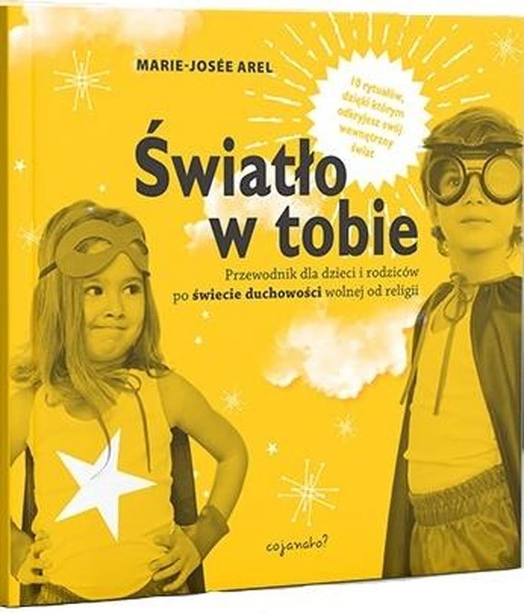 Światło w tobie - duchowe rytuały i zabawy dla dzieci