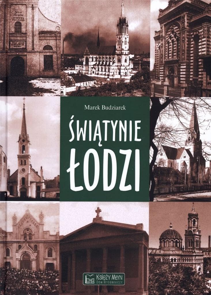 Świątynie Łodzi - Przewodnik po architekturze sakralnej