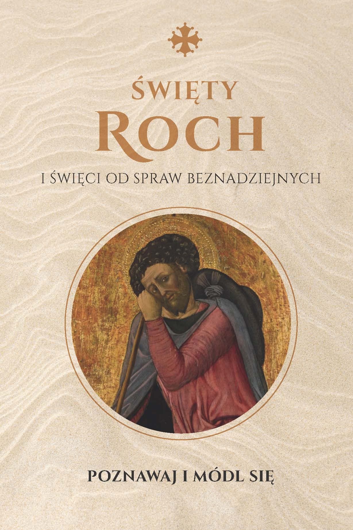 Święci od spraw beznadziejnych - Rozalia Roch Sebastian Wendelin