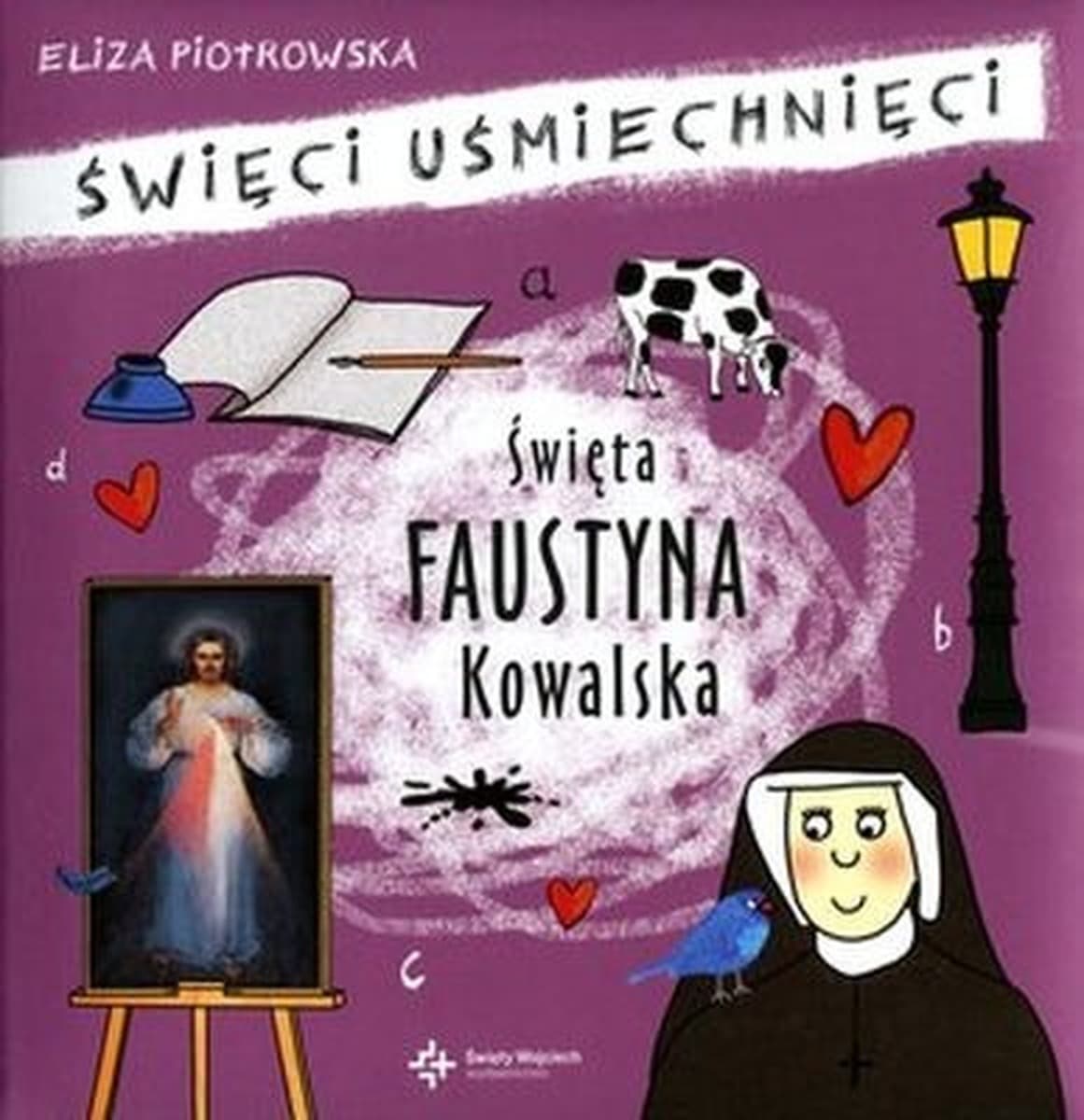 Święci Uśmiechnięci Święta Faustyna Kowalska - Eliza Piotrowska książka dla dzieci
