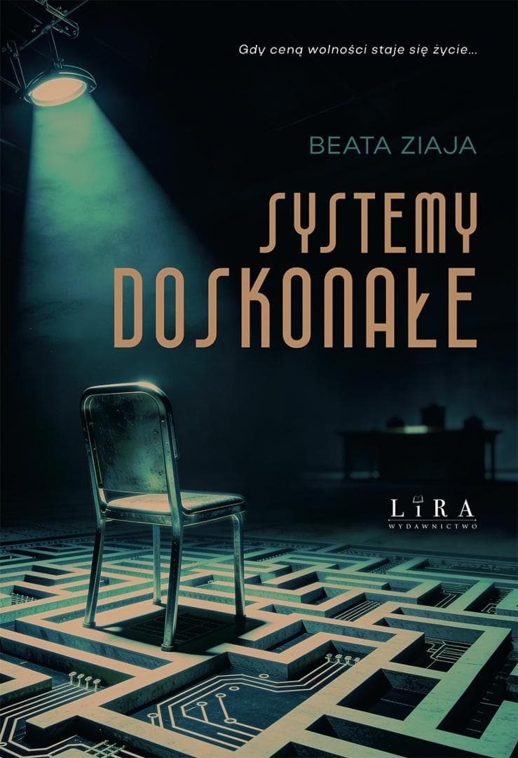 Systemy doskonałe Beata Ziaja - Zbiór opowieści o wolności i manipulacji
