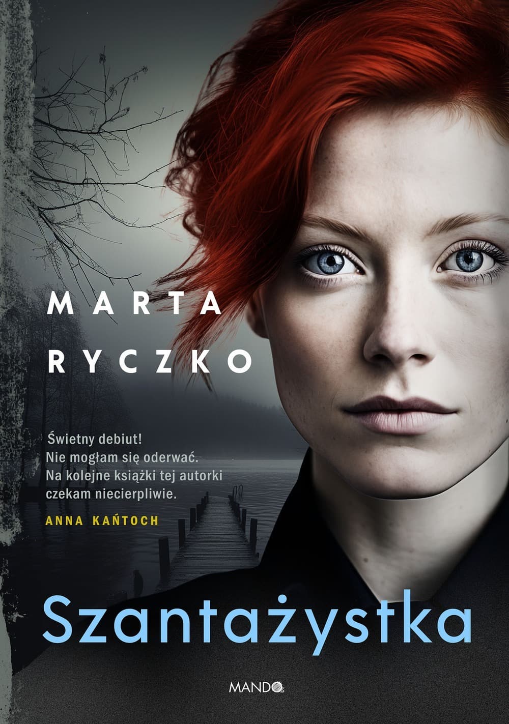 Szantażystka - wciągający thriller psychologiczny Marty Ryczko