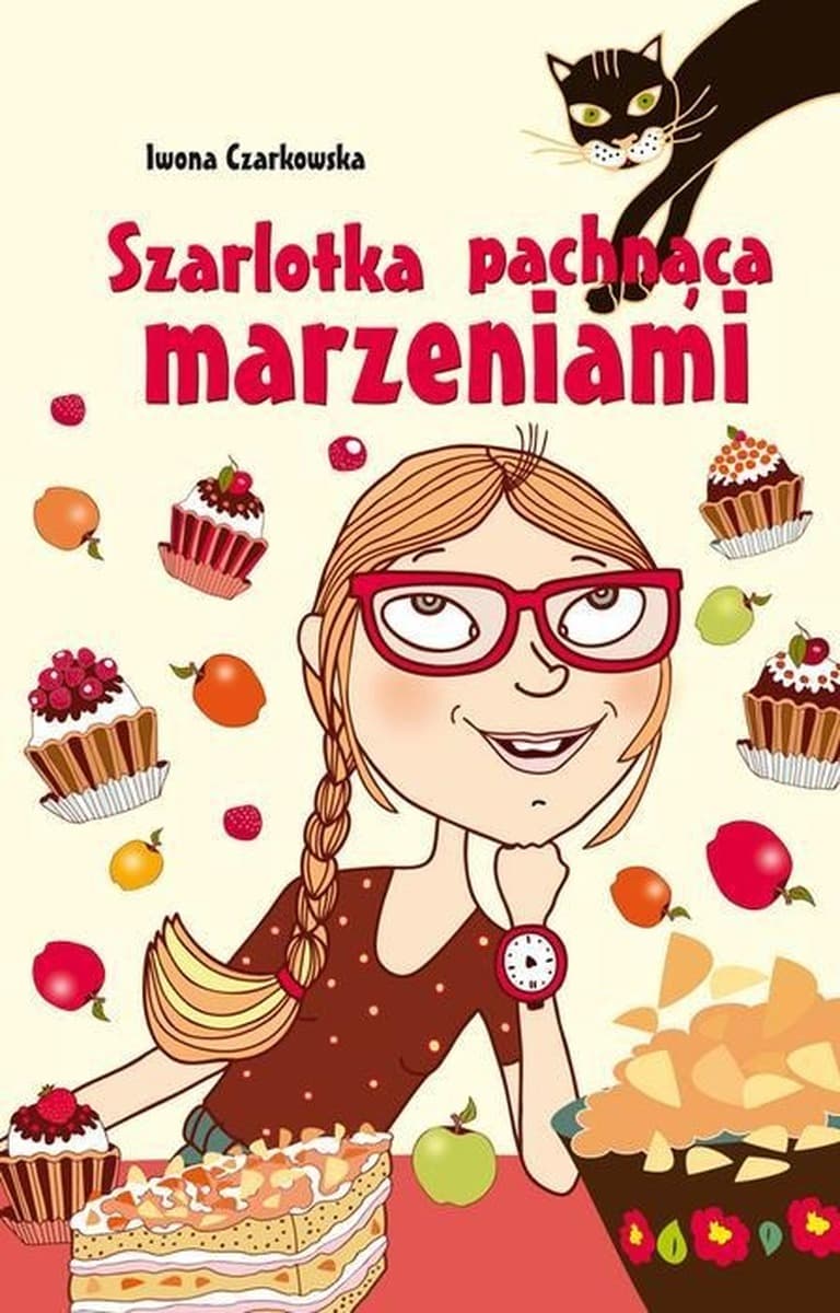 Szarlotka pachnąca marzeniami - powieść dla dzieci i młodzieży