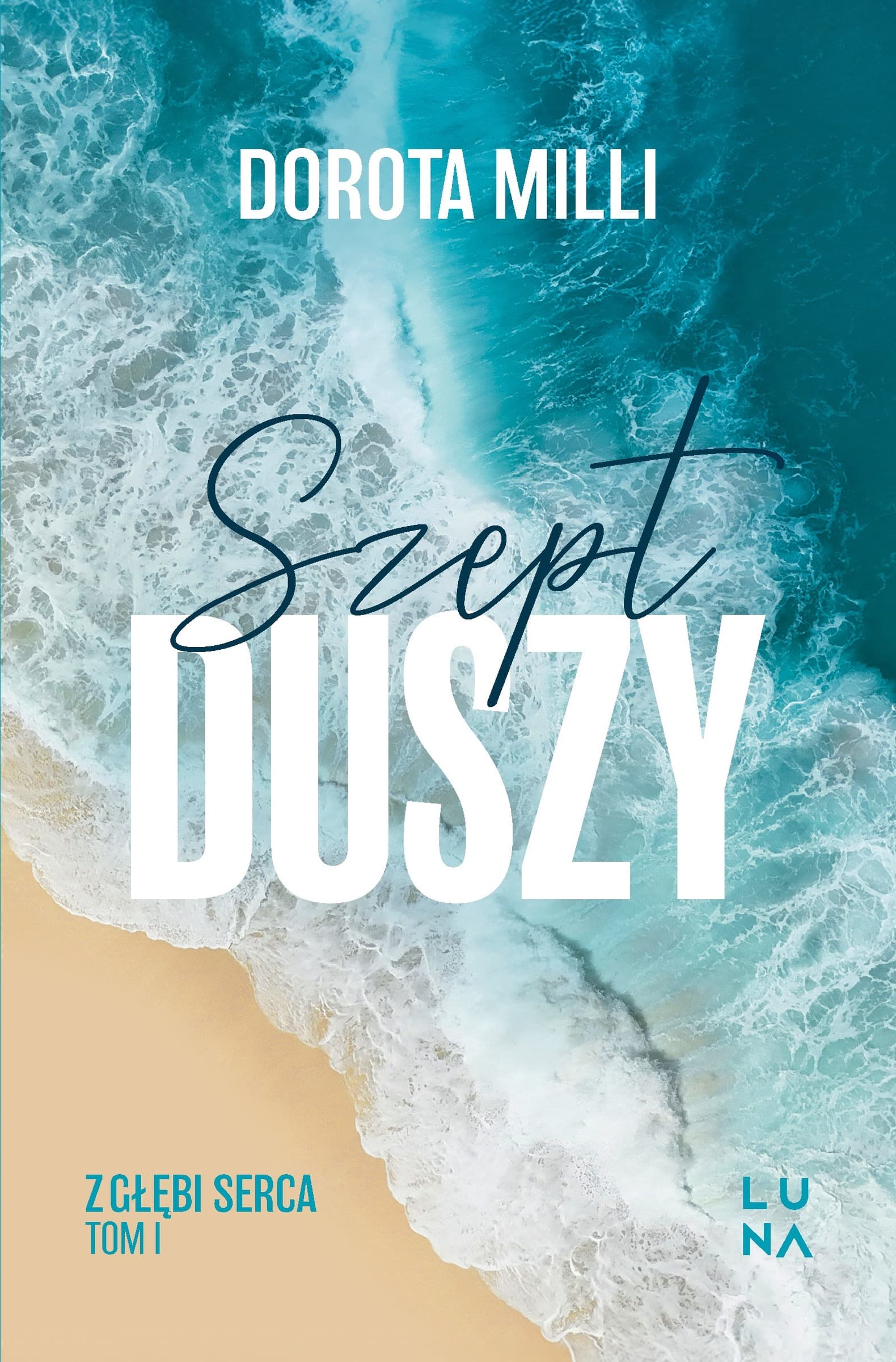 Szept duszy. Saga z głębi serca. Tom 1