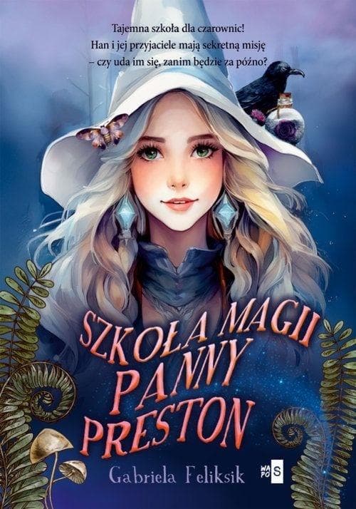 Szkoła Magii Panny Preston - Gabriela Feliksik