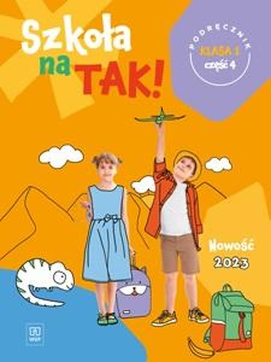 Szkoła na Tak Klasa 1: Podręcznik Część 4 Szkoła Podstawowa