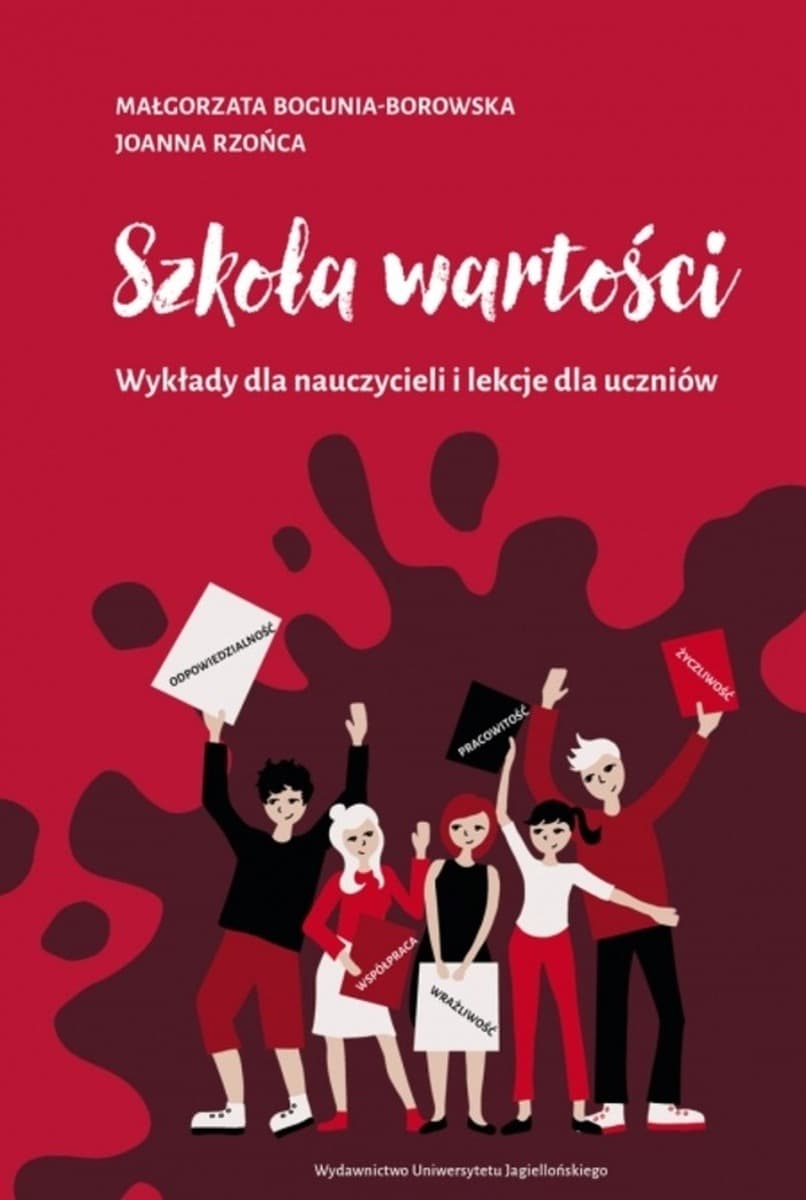 Szkoła wartości. Wykłady i lekcje dla nauczycieli i uczniów