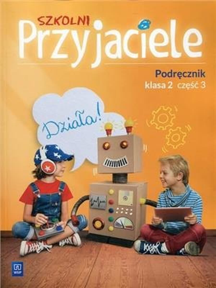 Szkolni przyjaciele podręcznik klasa 2 część 3 edukacja wczesnoszkolna