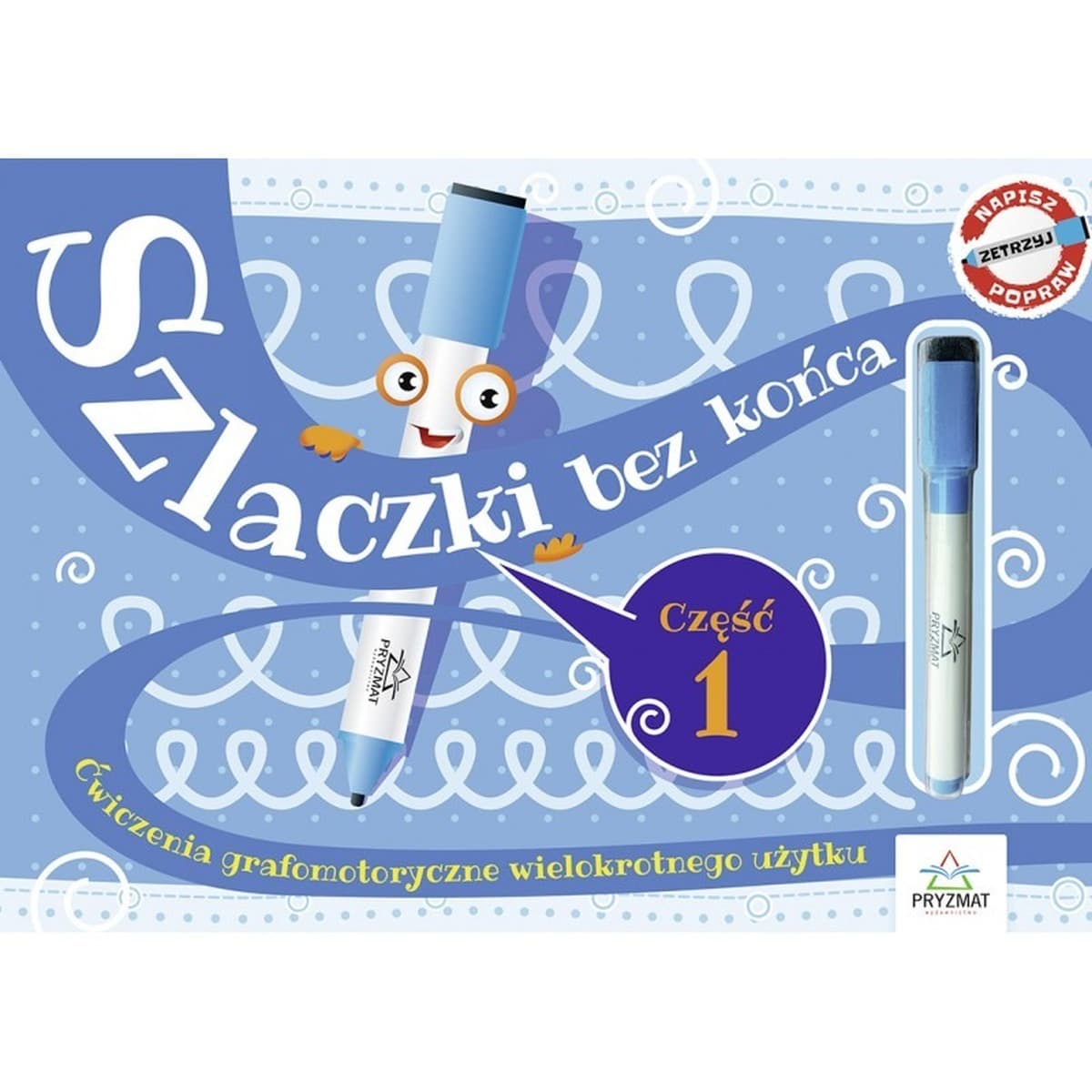 Szlaczki bez końca - ćwiczenia grafomotoryczne wielokrotnego użytku, część 1