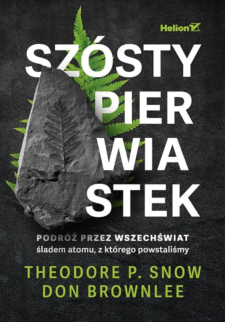 Szósty pierwiastek. Podróż przez Wszechświat śladem atomu, z którego powstaliśmy