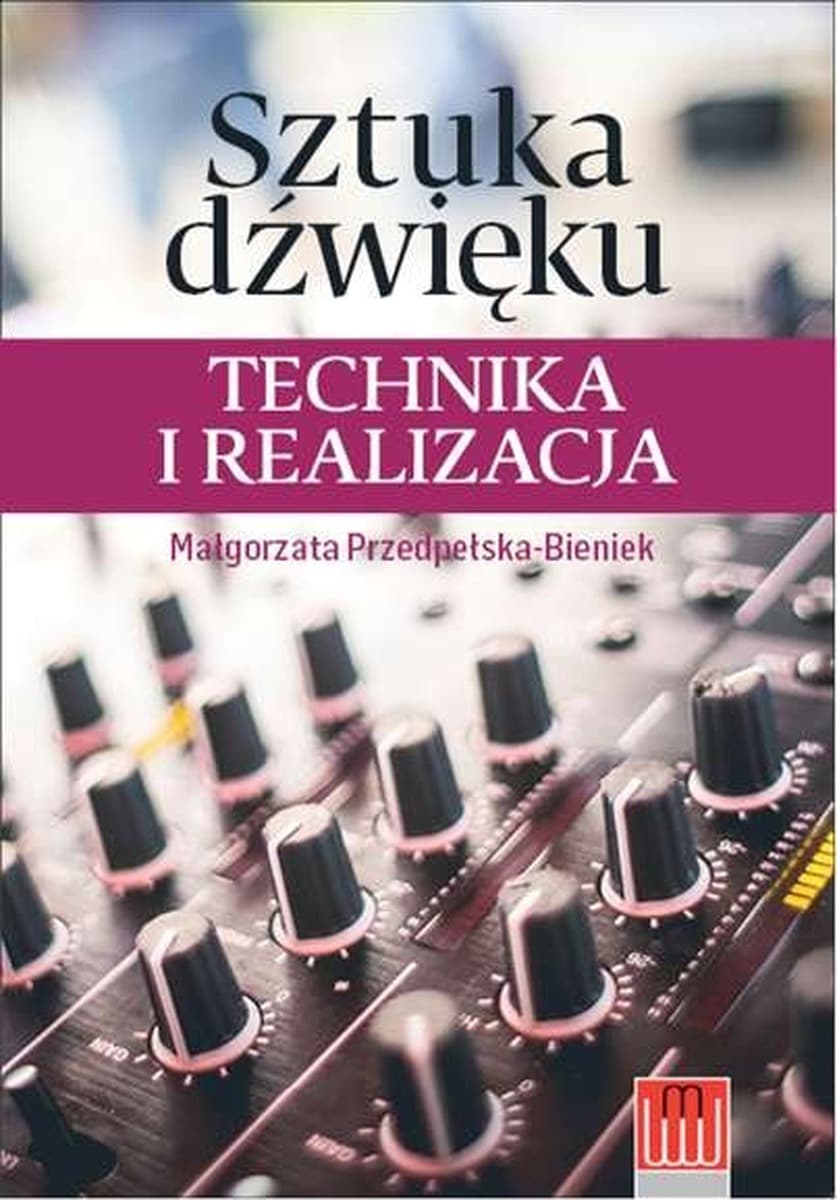 Sztuka dźwięku - Technika i realizacja