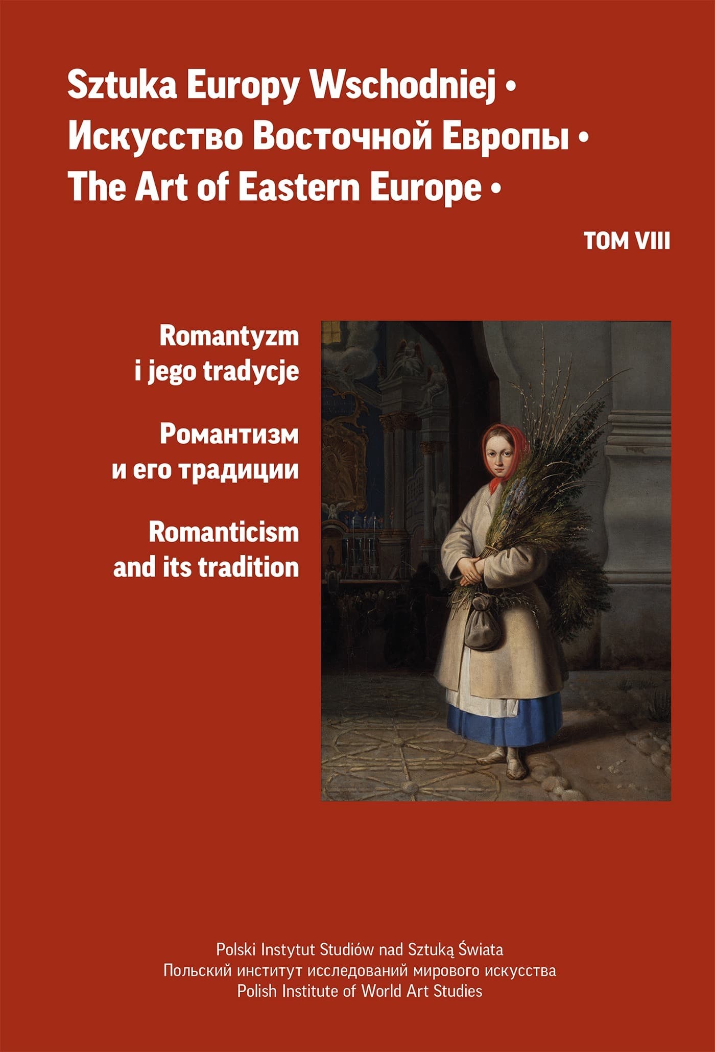 Sztuka Europy Wschodniej - romantyzm i jego tradycje, tom 8