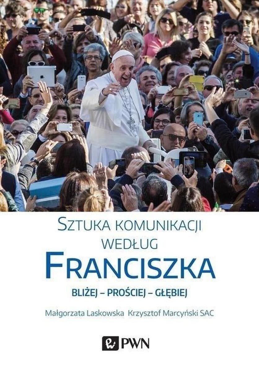 Sztuka komunikacji według Papieża Franciszka wydanie 2016