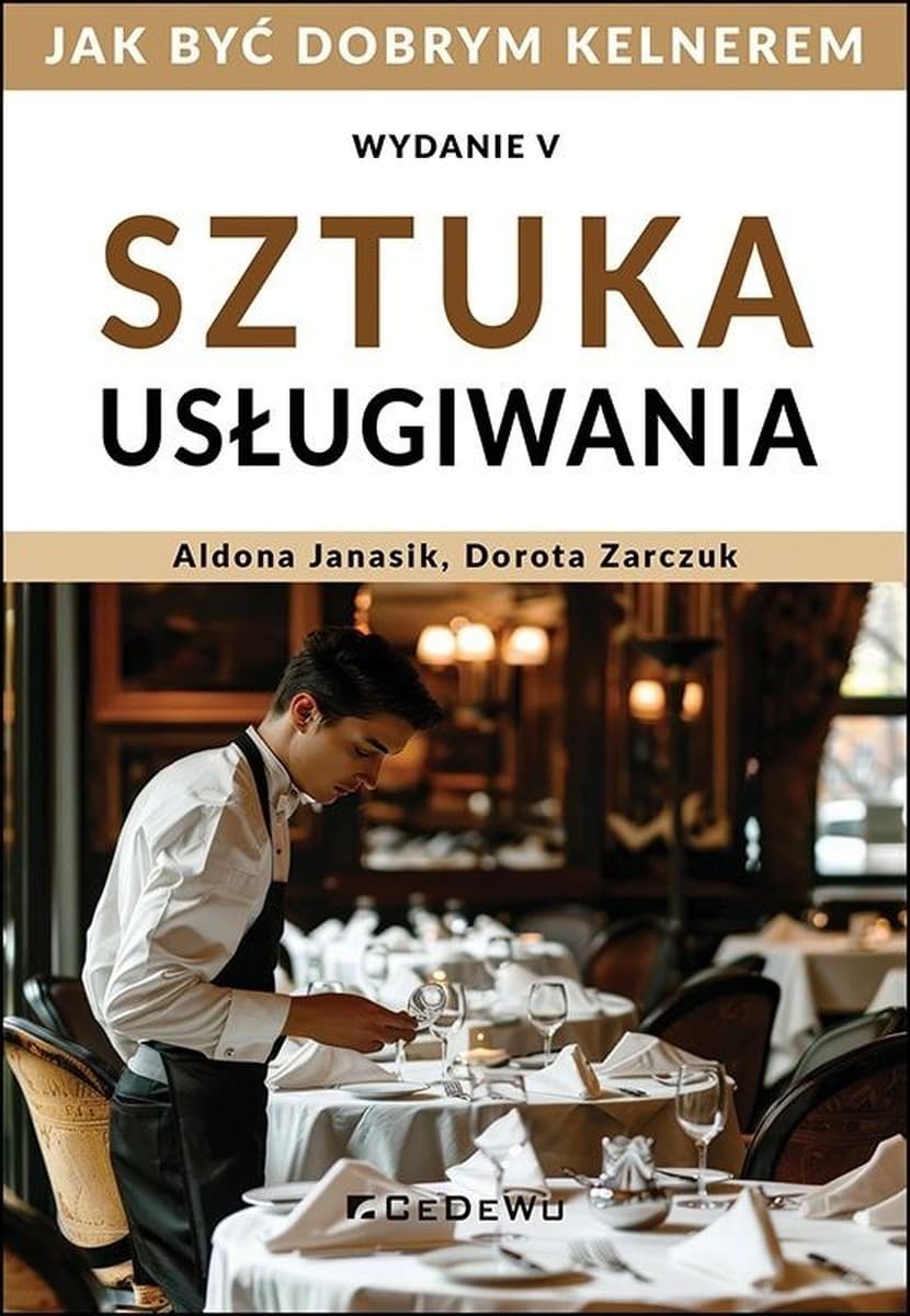 Sztuka obsługi kelnerskiej poradnik dla profesjonalistów CeDeWu 2025