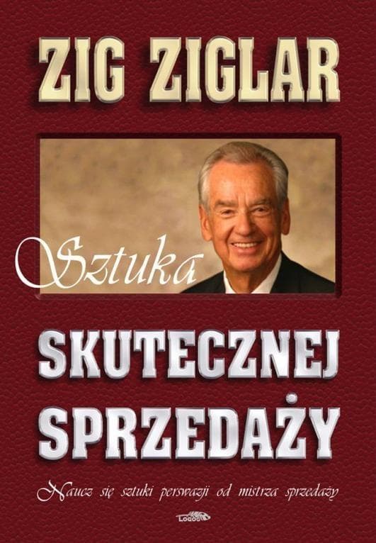 Sztuka skutecznej sprzedaży Ziglar Zig