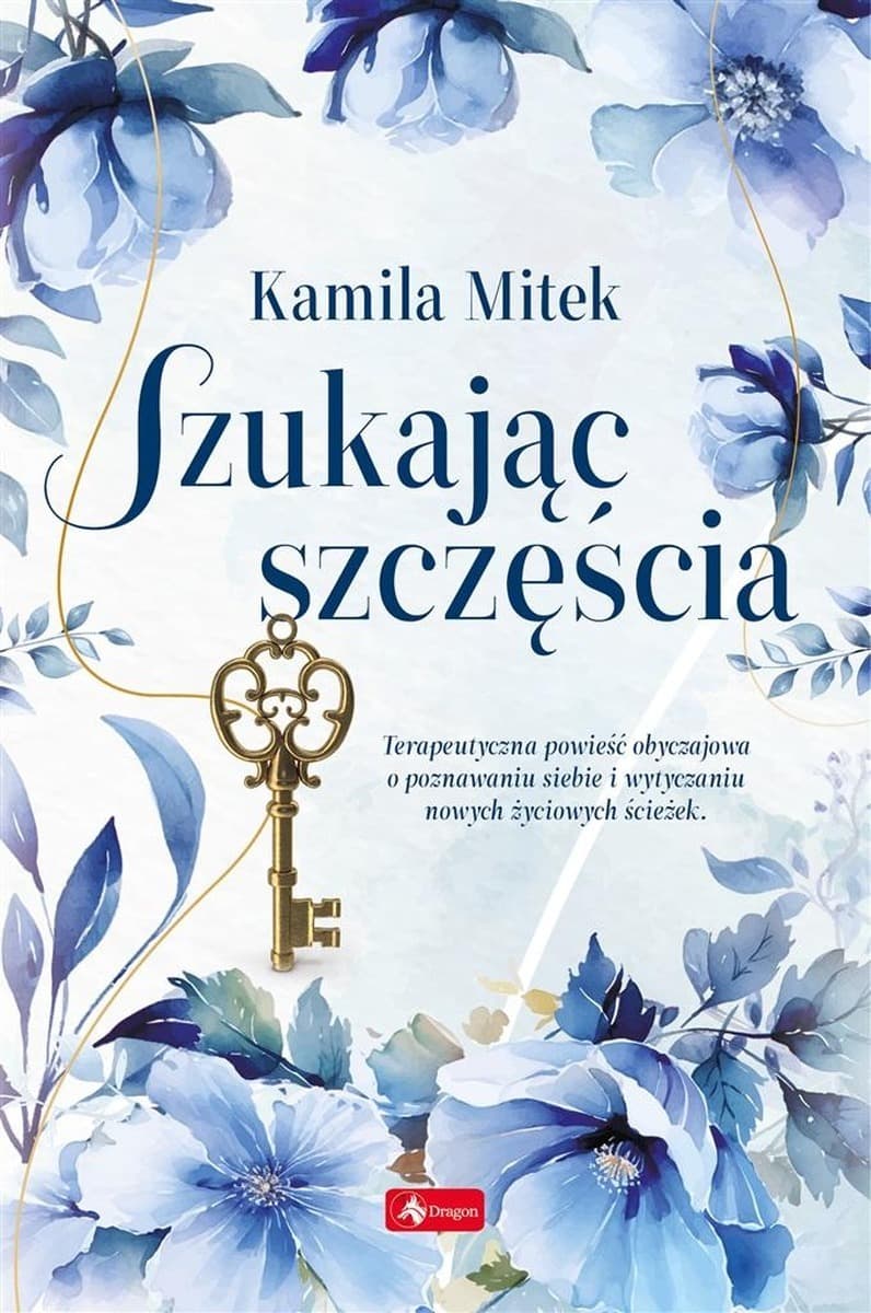 Szukając szczęścia. Powieść obyczajowa Anny Nowak