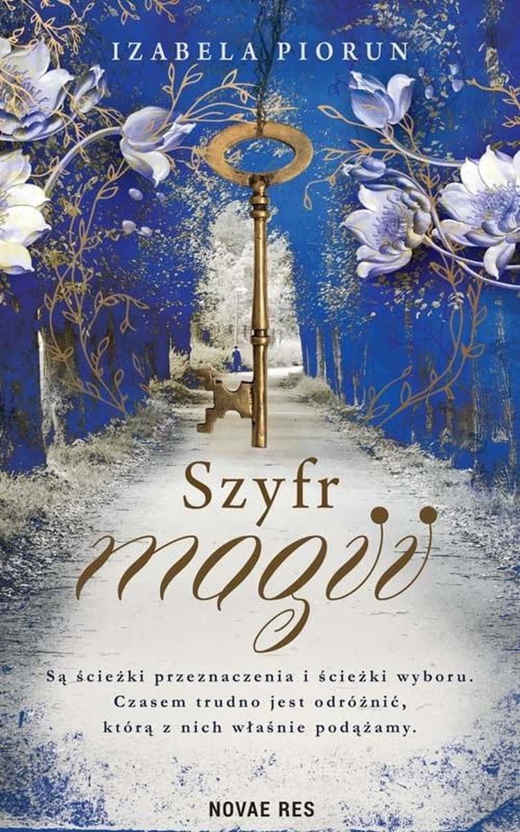 Szyfr magii - powieść obyczajowa Izabeli Piorun