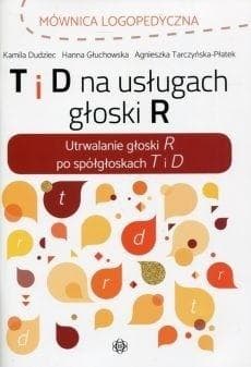 T i D na usługach głoski R - Ćwiczenia logopedyczne