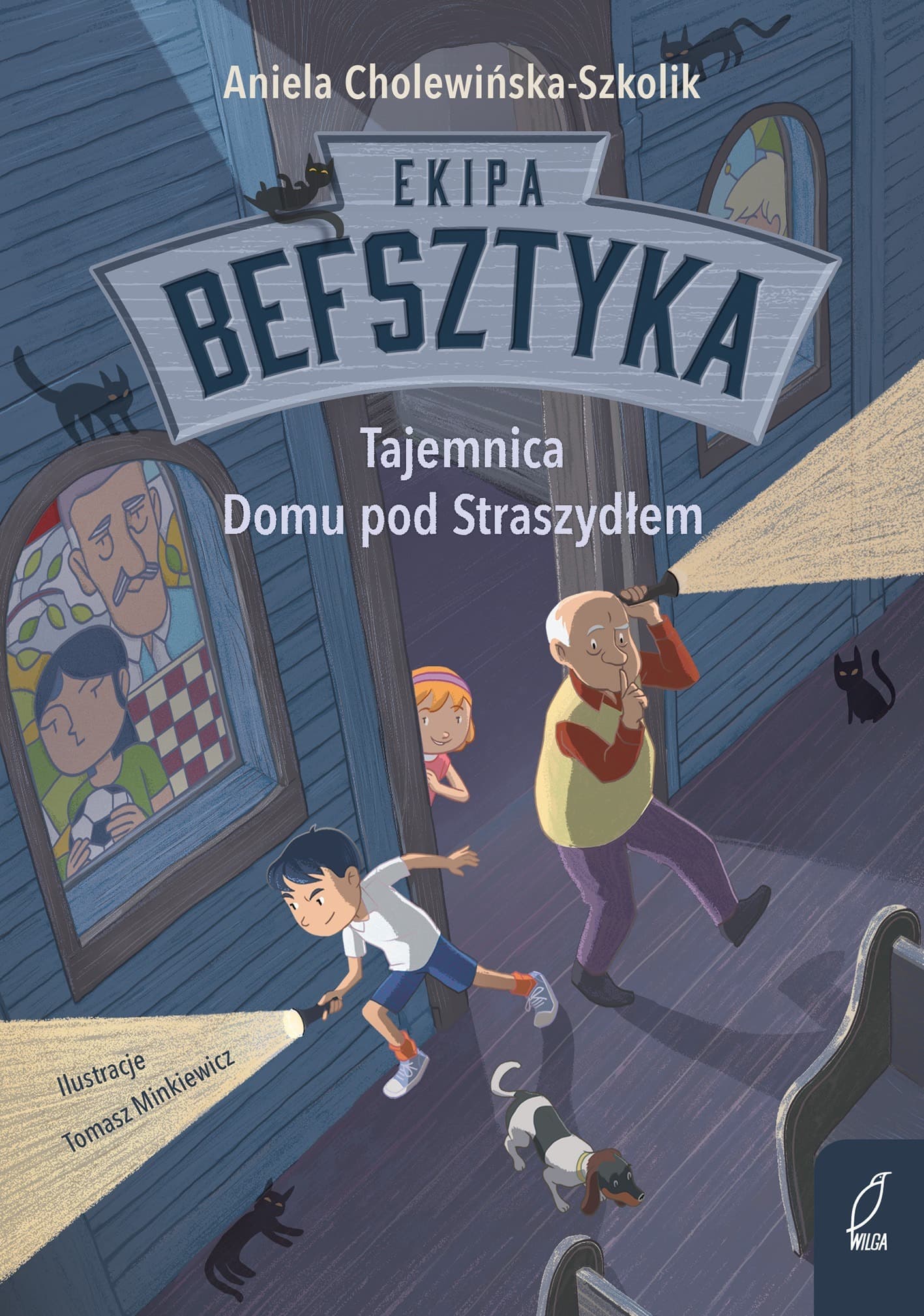 Tajemnica Domu pod Straszydłem Tom 1 - Ekipa Befsztyka Aniela Cholewińska-Szkolik