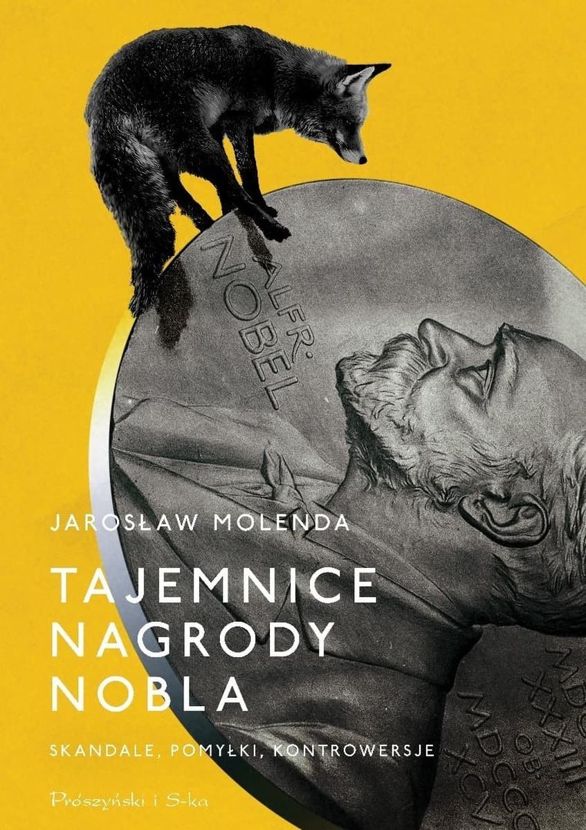 Tajemnice Nagrody Nobla - Skandale, Pomyłki, Kontrowersje