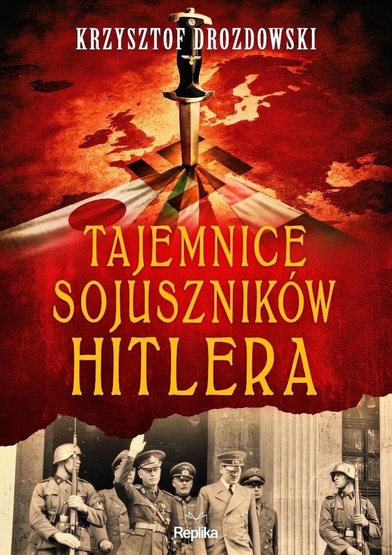 Tajemnice sojuszników Hitlera - Krzysztof Drozdowski 312 stron