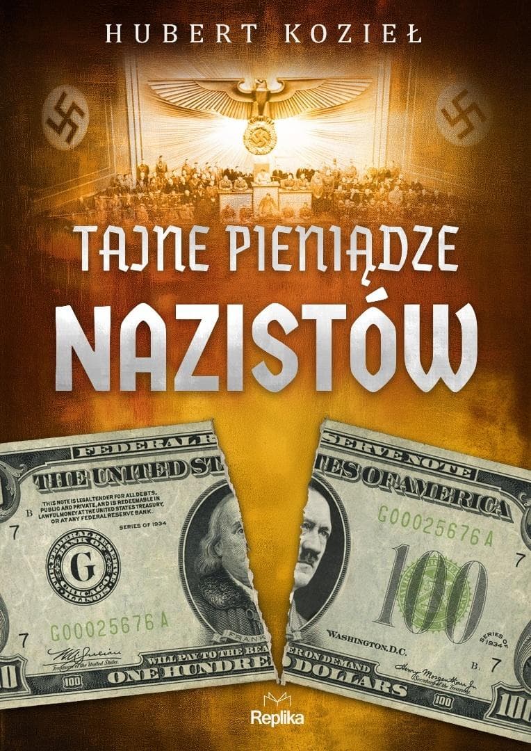 Tajne pieniądze nazistów - Hubert Kozieł 448 stron