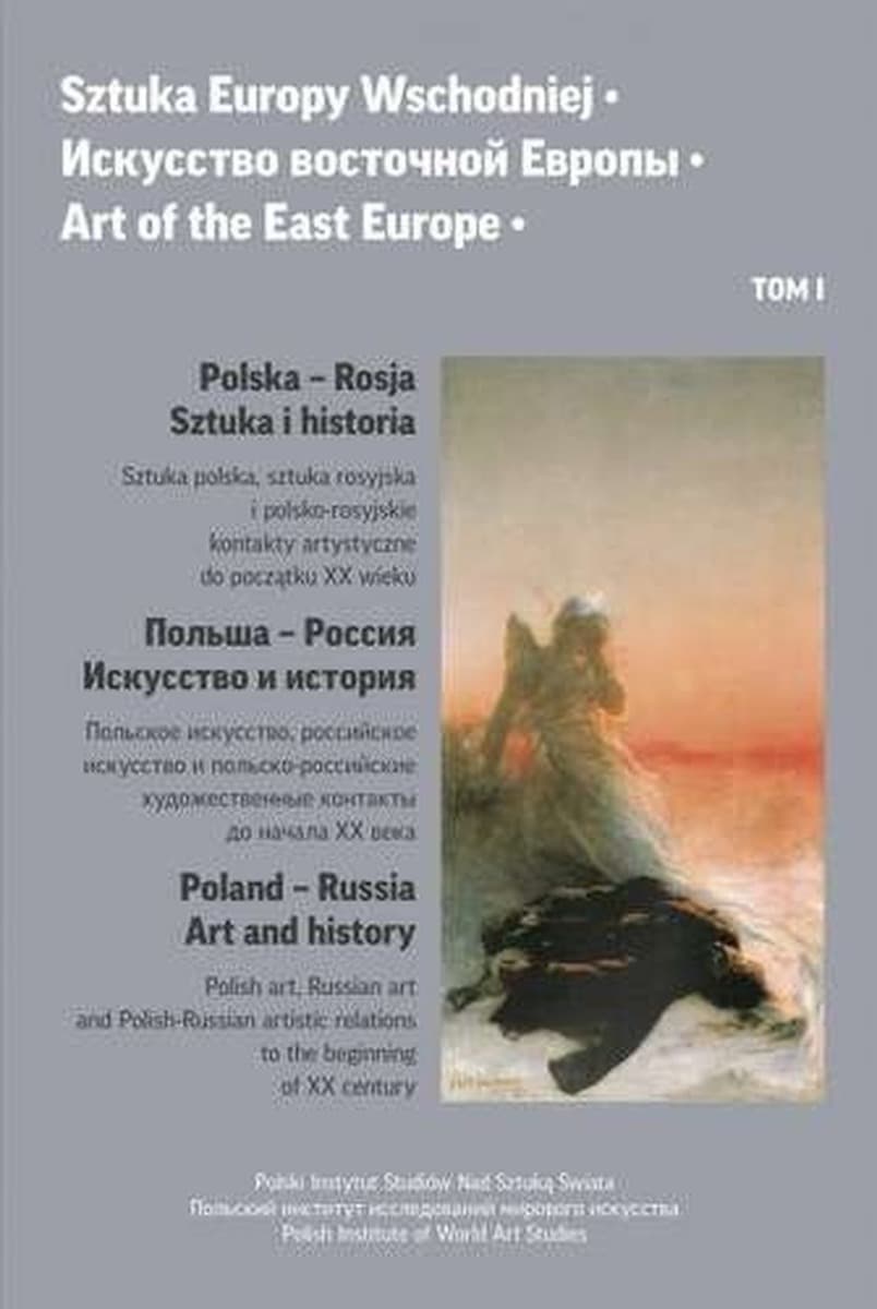 Tako - Sztuka Europy Wschodniej Tom 1: Polska, Rosja - Kontakty Artystyczne