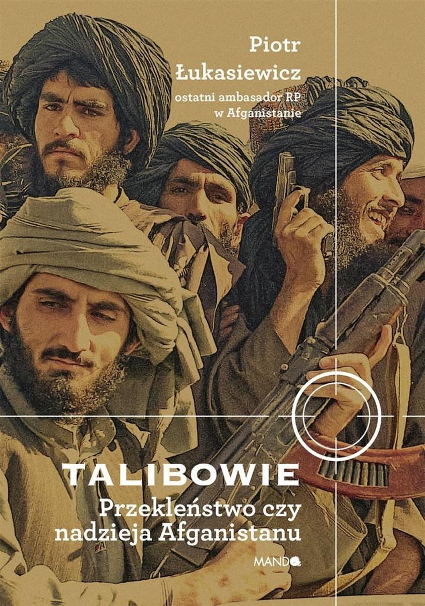 Talibowie - Przekleństwo czy nadzieja Afganistanu