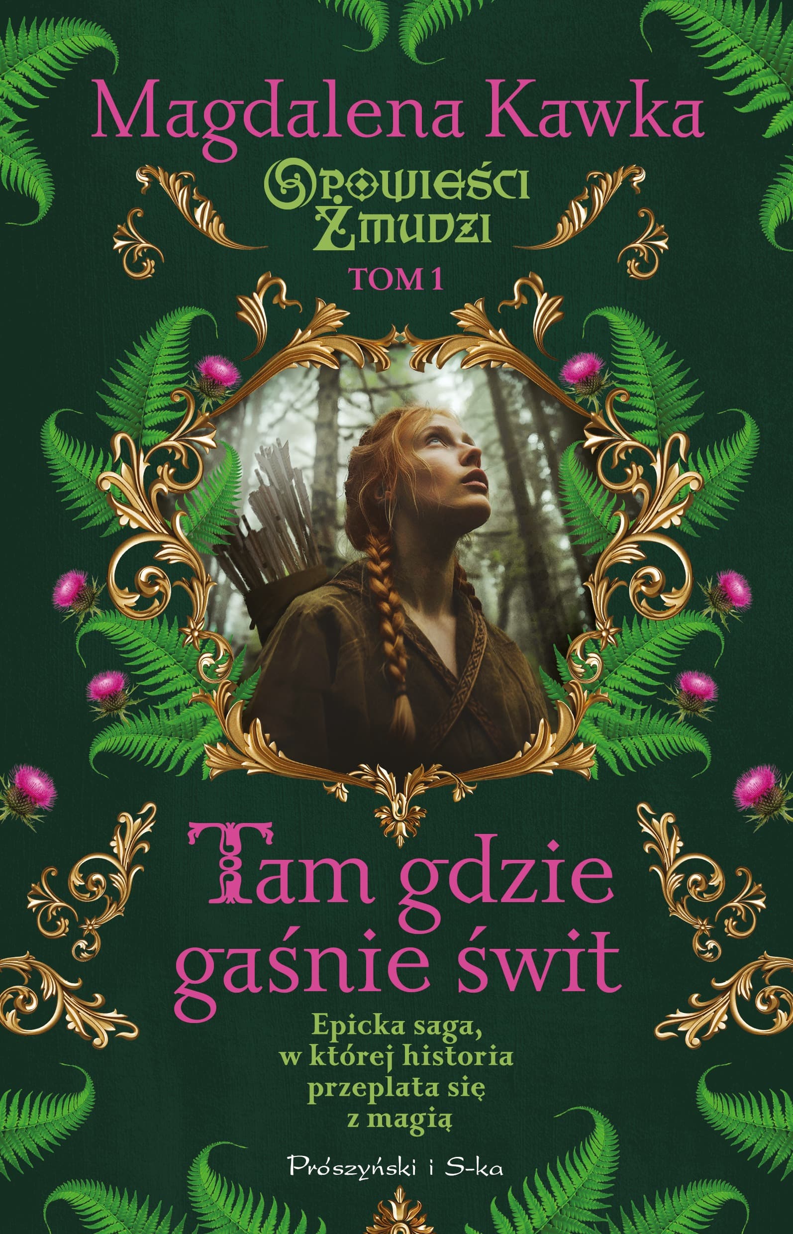 Tam, gdzie gaśnie świt. Opowieści Żmudzi. Tom 1