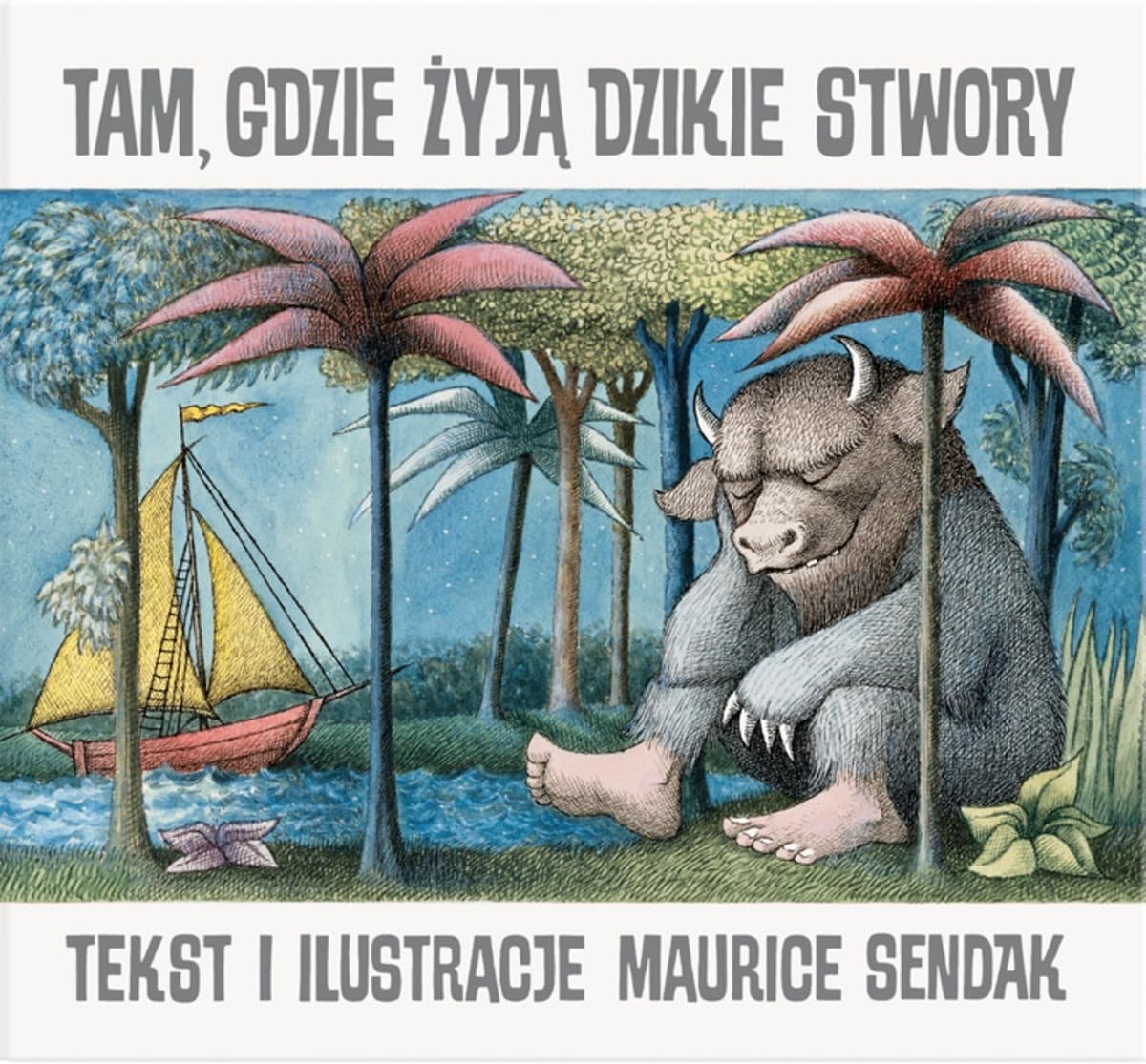Tam, gdzie żyją dzikie stwory wyd. 2025