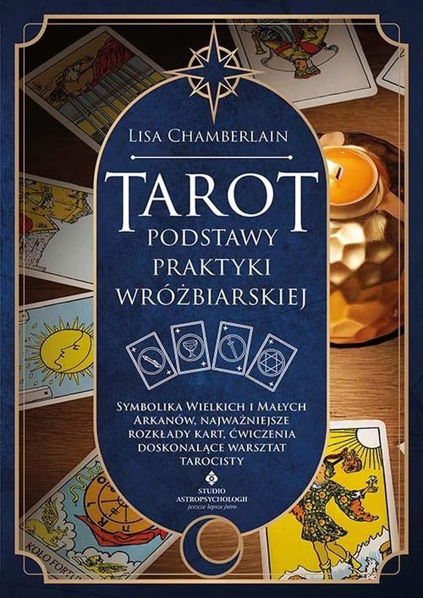 Tarot - Podstawy praktyki wróżbiarskiej - Lisa Chamberlain - 256 stron
