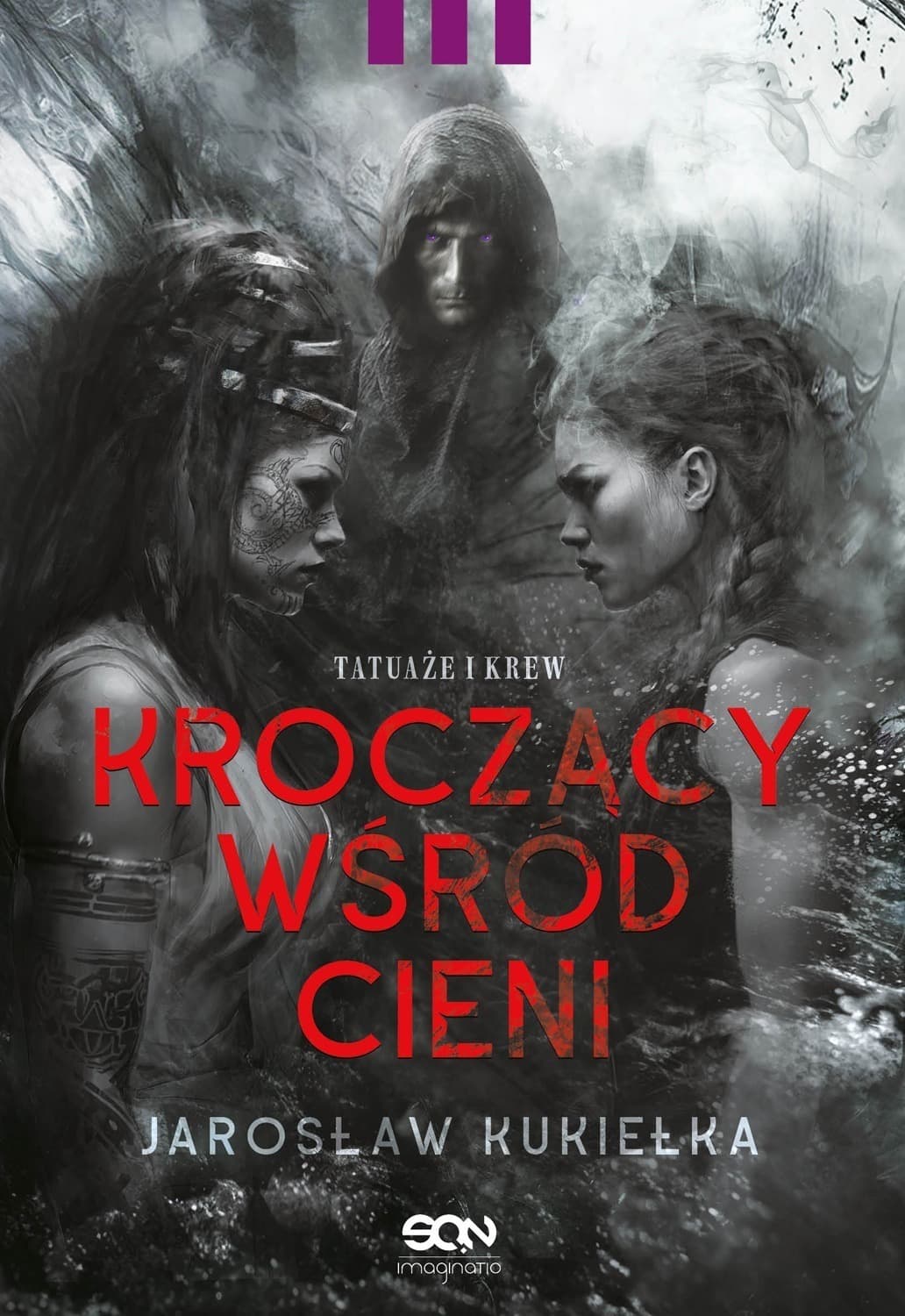 Tatuaże i krew. Kroczący wśród cieni