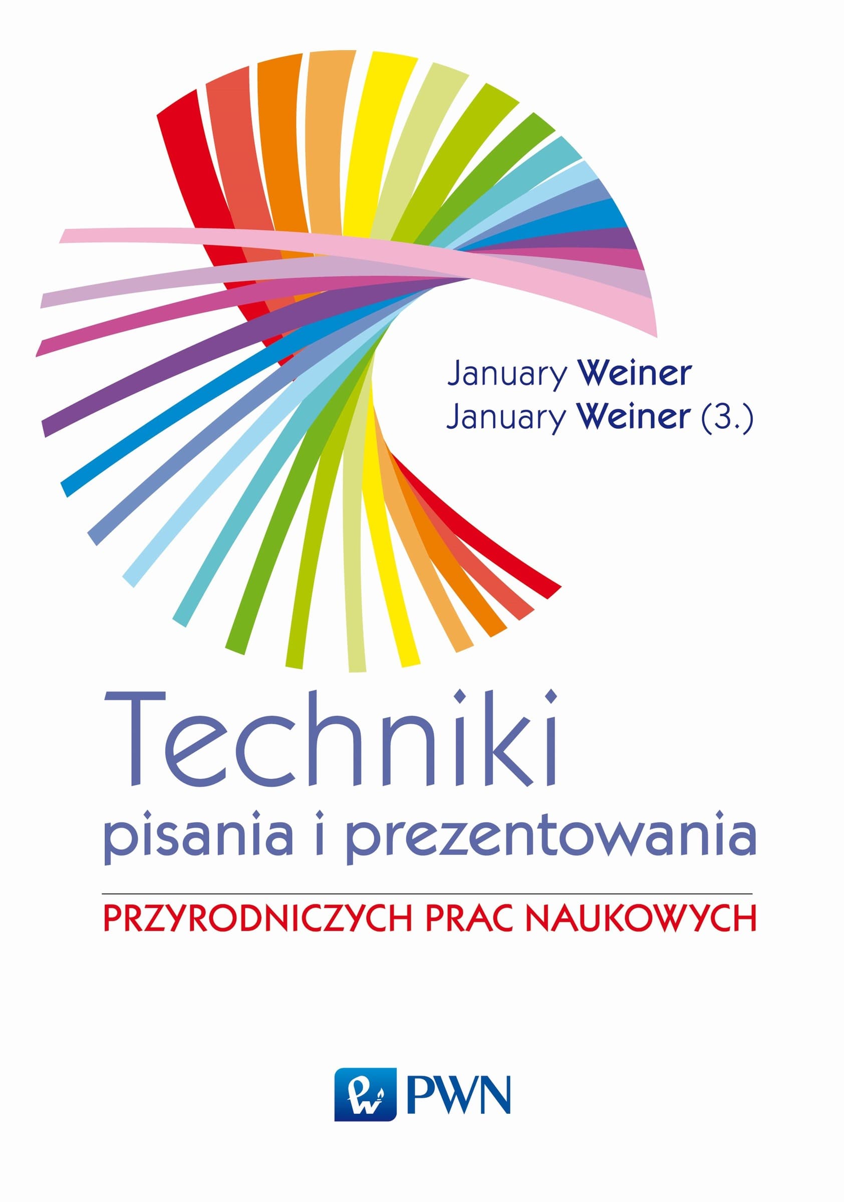 Technika pisania i prezentowania przyrodniczych prac naukowych Weiner