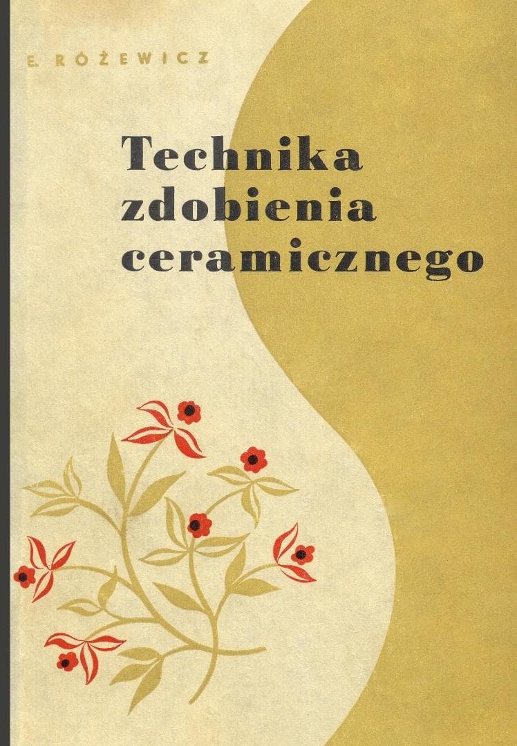 Technika zdobienia ceramicznego Eryk Różewicz 380 stron wydawnictwo Arkady 2026