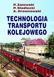 Technologia transportu kolejowego: Podręcznik dla studentów i profesjonalistów