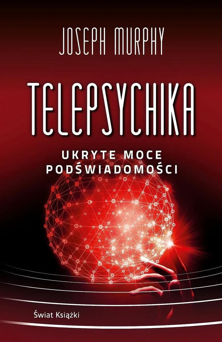 Telepsychika Ukryte moce podświadomości - Joseph Murphy - poradnik rozwoju osobistego